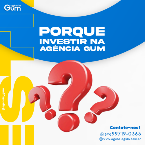 Porque investir na Agência Gum?